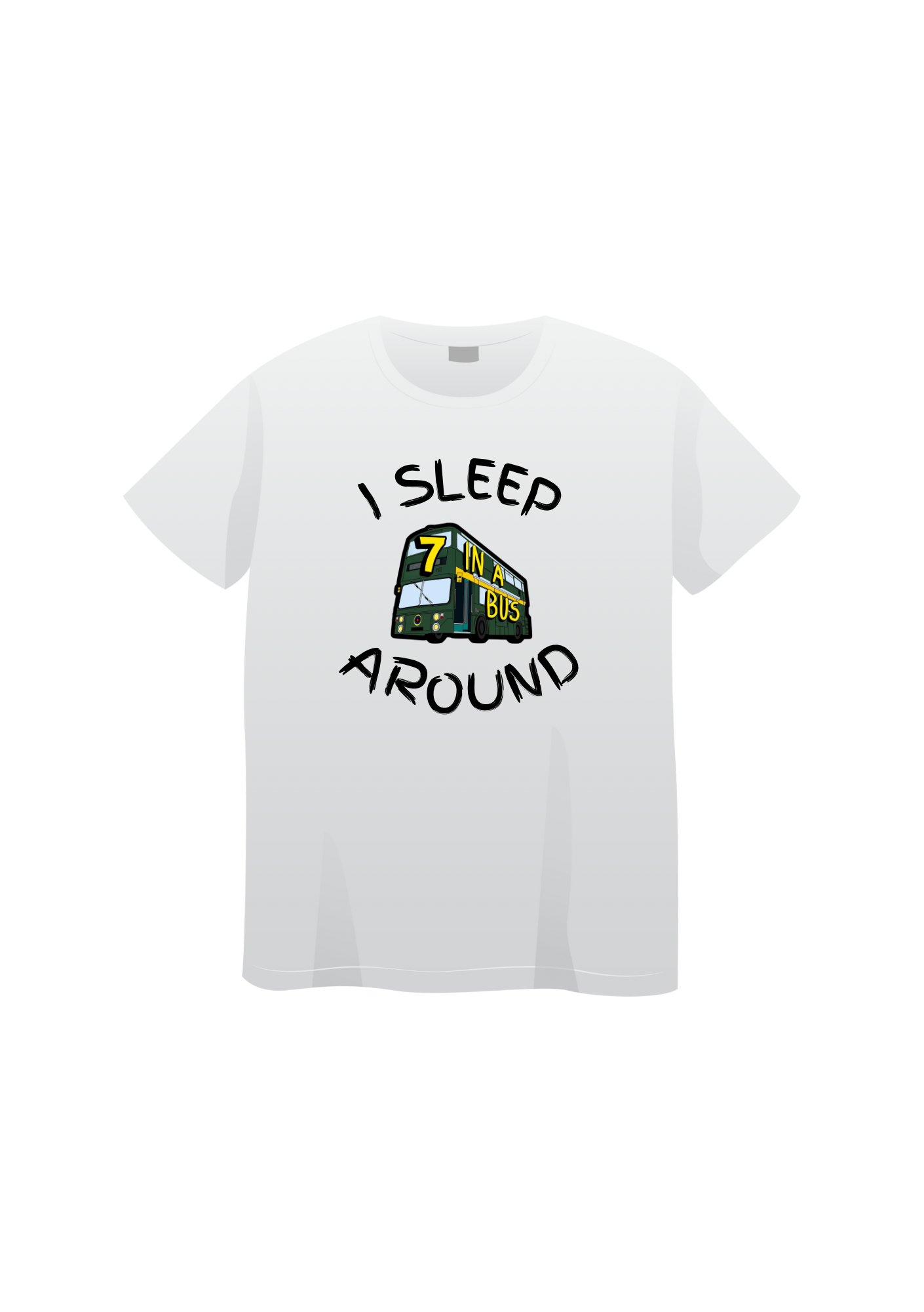 Seven In A Bus - I Sleep Around T-Shirt