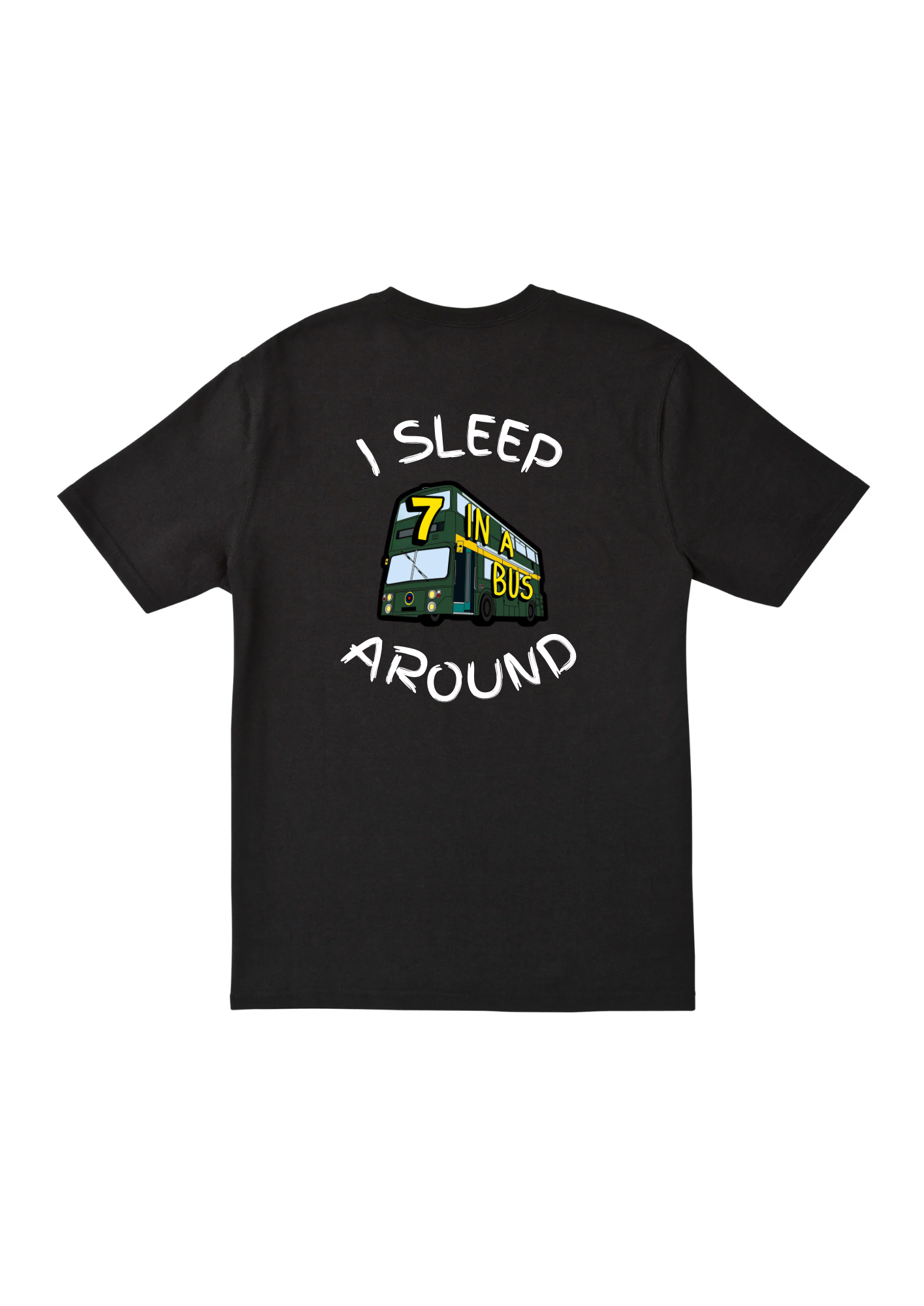 Seven In A Bus - I Sleep Around T-Shirt