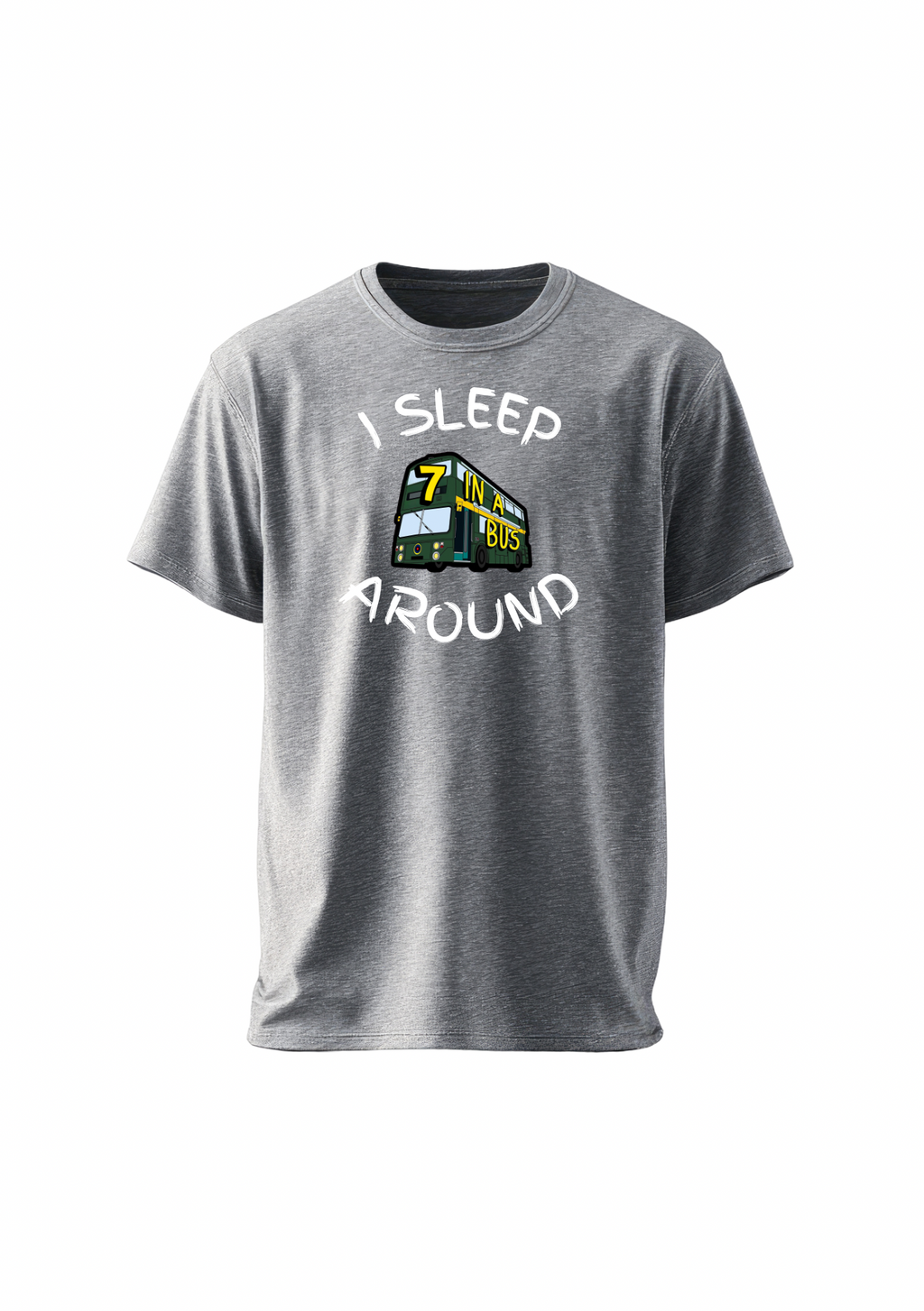 Seven In A Bus - I Sleep Around T-Shirt