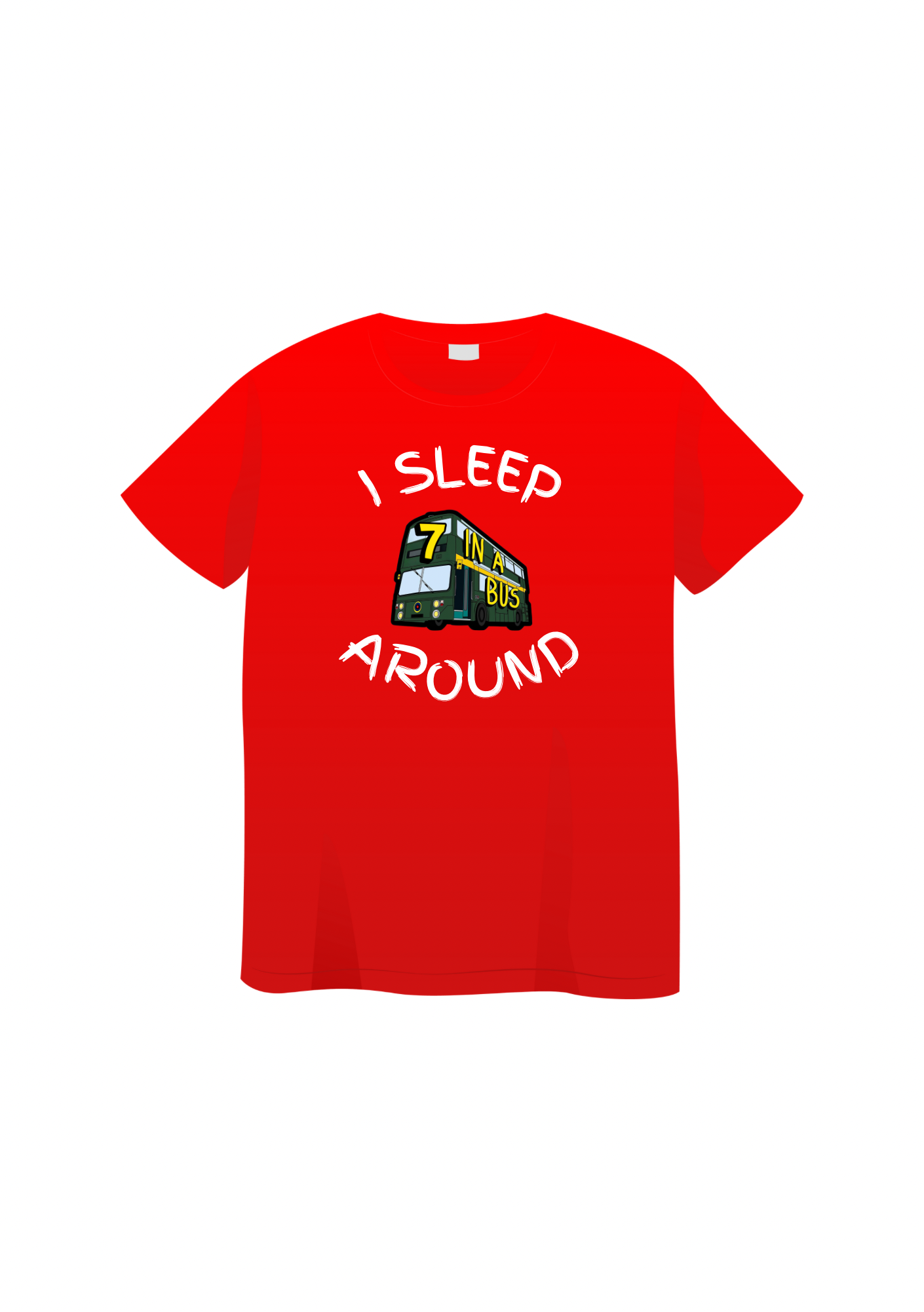 Seven In A Bus - I Sleep Around T-Shirt