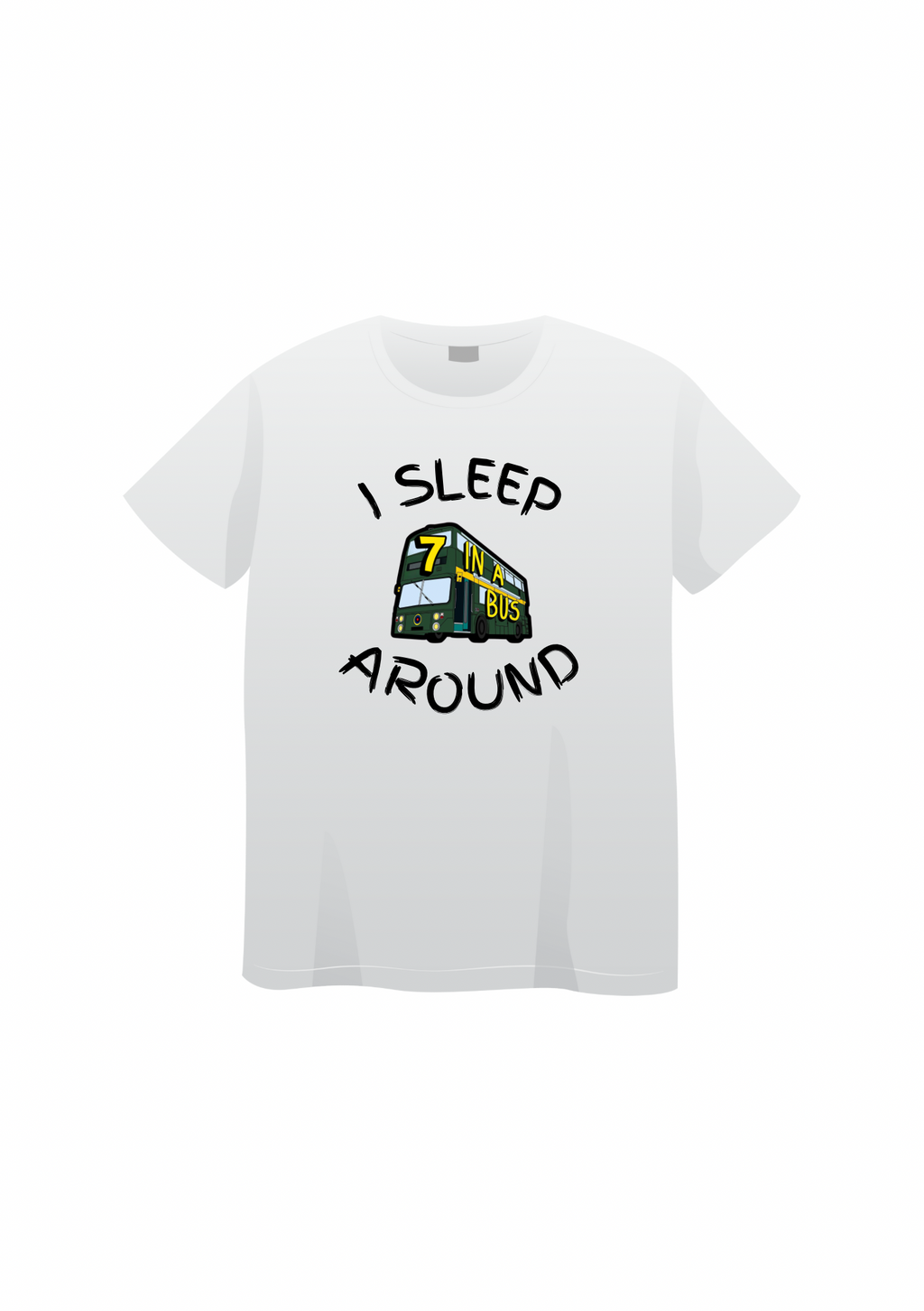 Seven In A Bus - I Sleep Around T-Shirt