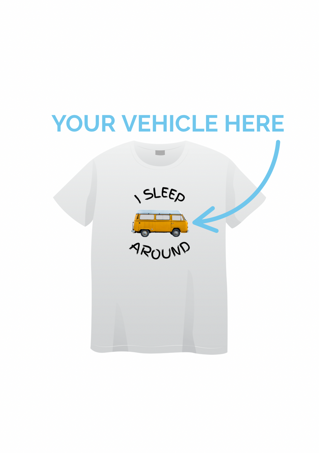 Customisable I Sleep Around T-Shirt